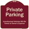 Signmission Designer Series-Private Parking Unauthorized Vehicles Will Be Towed Owner E, 18" x 18", BU-1818-9776 A-DES-BU-1818-9776 - alternate 1